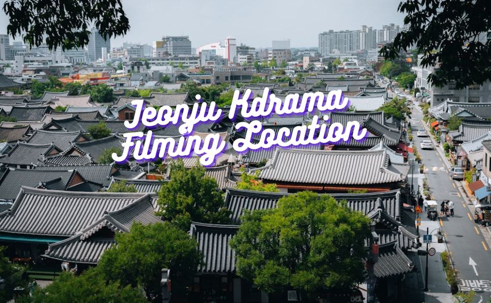 Jeonju K-Drama Filming Locations: Walk Through Your Favorite Scenes in Korea’s Most Nostalgic City