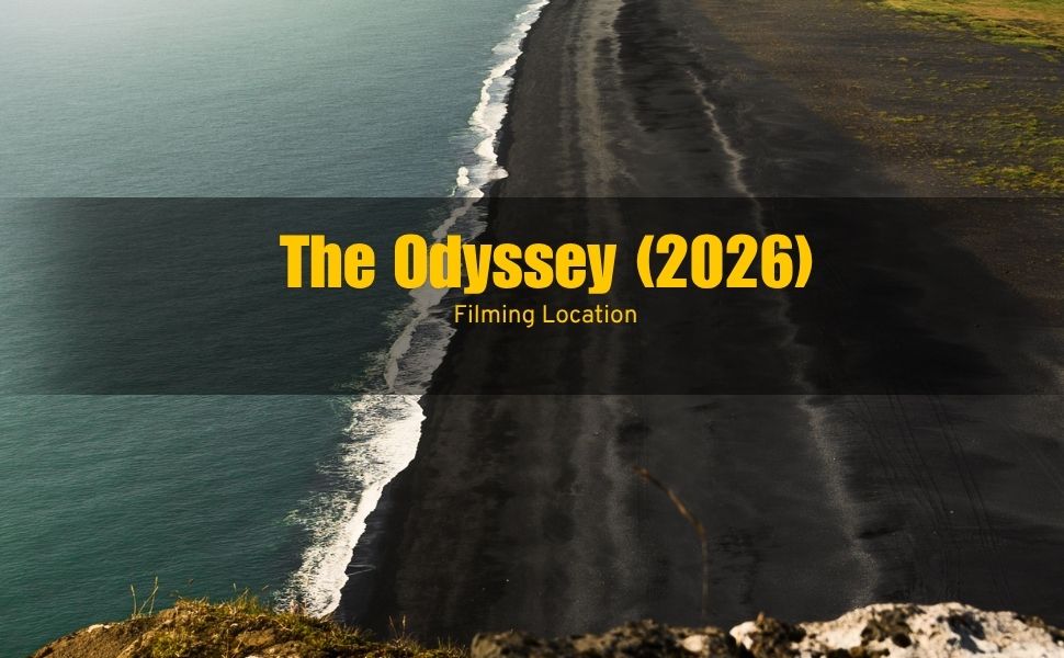 The Odyssey (2026) Filming Locations: Where Christopher Nolan Shot His Epic
