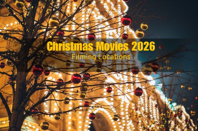 Christmas Movies 2026 Filming Locations: Where This Year's Biggest Holiday Films Were Really Shot